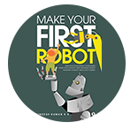 Make Your First Robot - Robotics Programming for Beginners by Vineesh Kumar K K (2017)