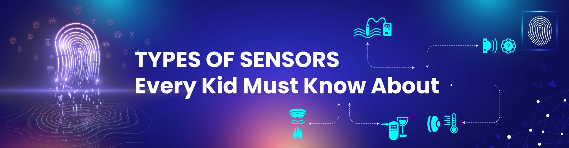 Types of Sensors Every Kid Must Know About