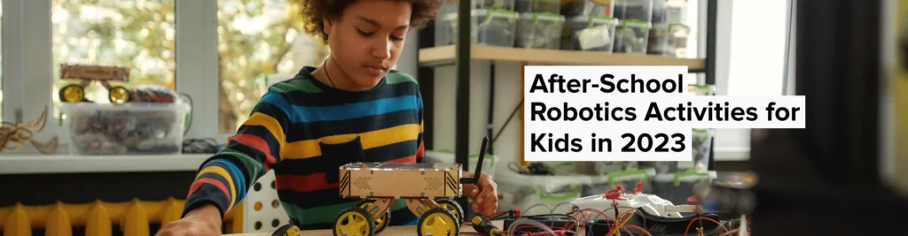 Afterschool Robotics Activities for Kids