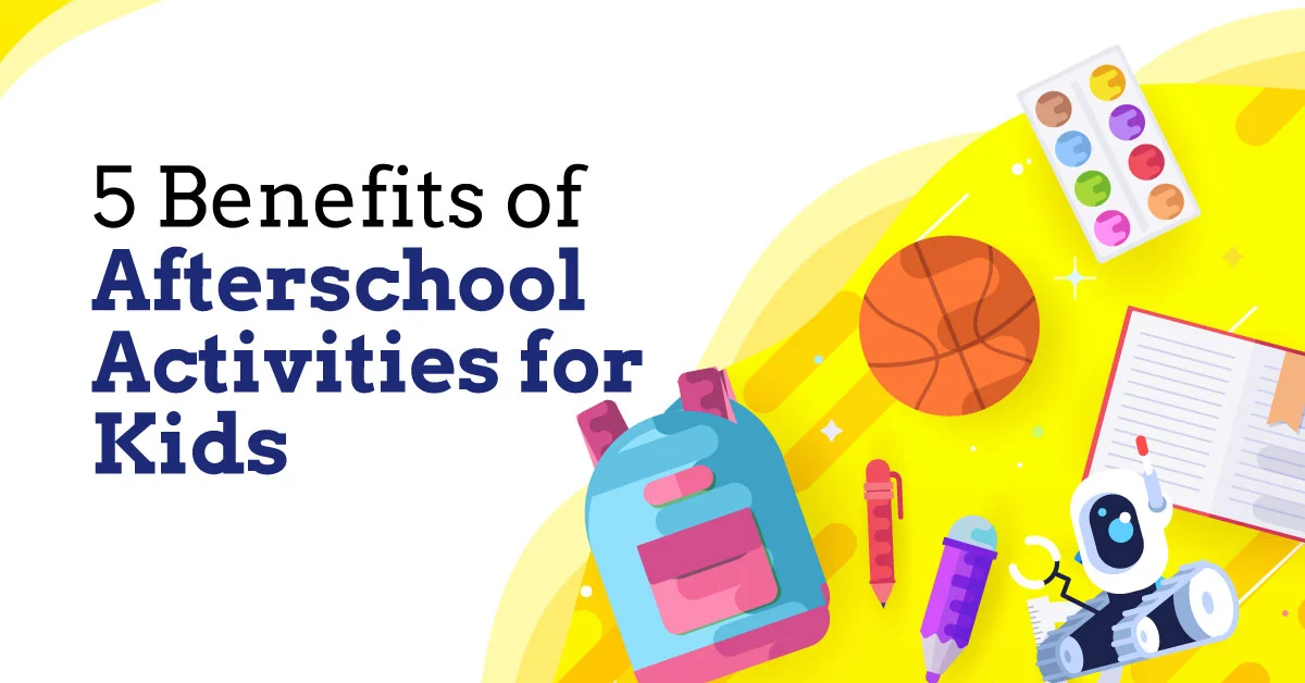 top-5-benefits-of-afterschool-activities-for-kids-in-2023