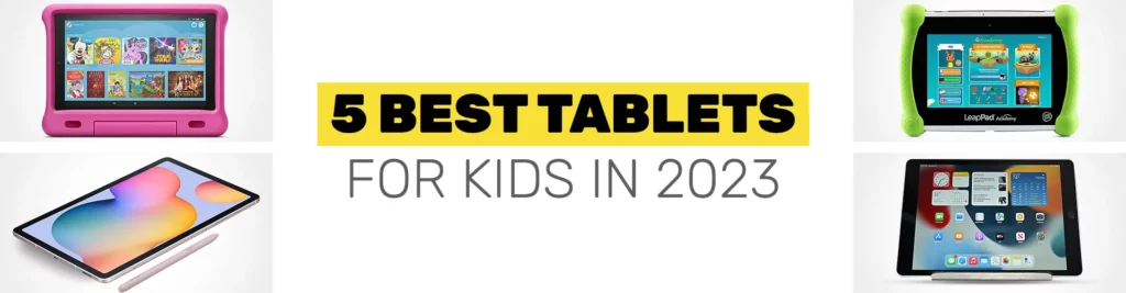 Best Tablet For Kids