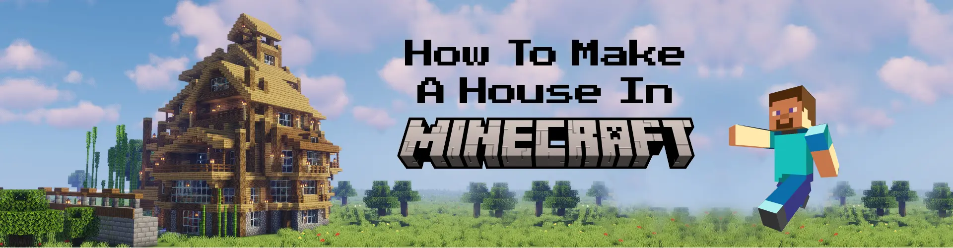 How To Make a House in Minecraft