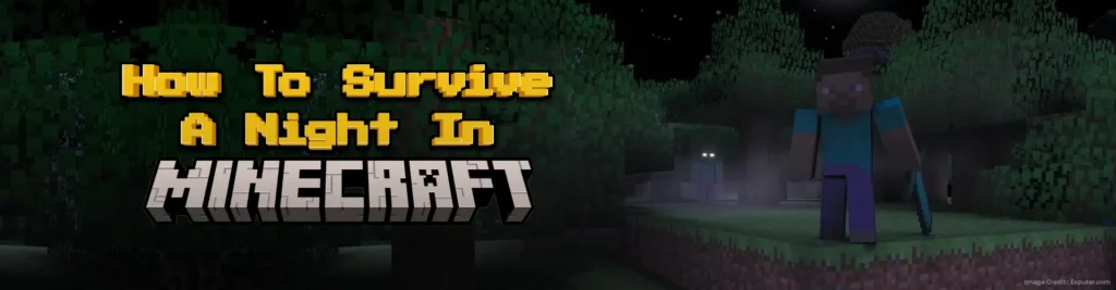 How To Survive A Night In Minecraft