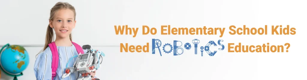 Robotics Education For Elementary School Kids