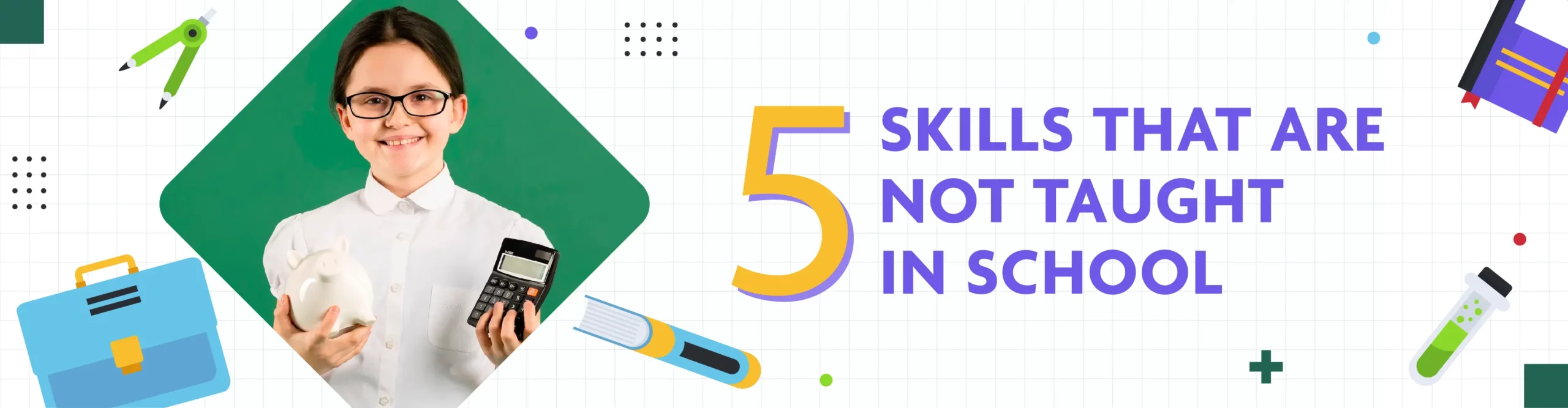 5 Skills not taught in school