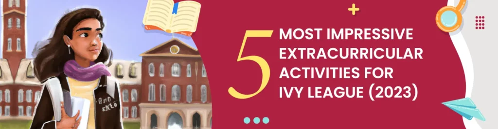 5 extracurricular activities for ivy league