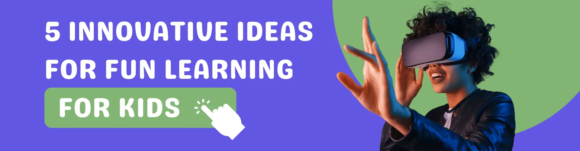 innovative ideas for fun learning