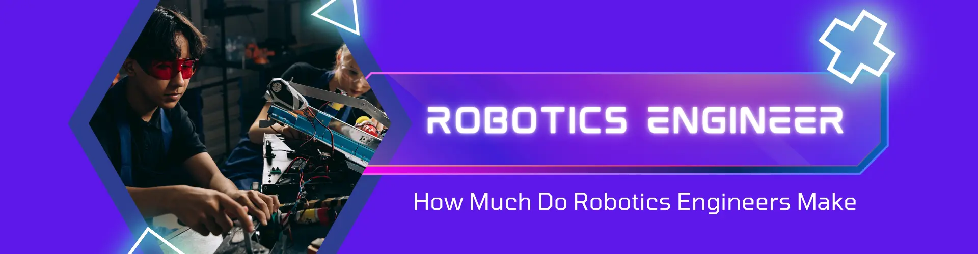 How Much Do Robotics Engineers Make