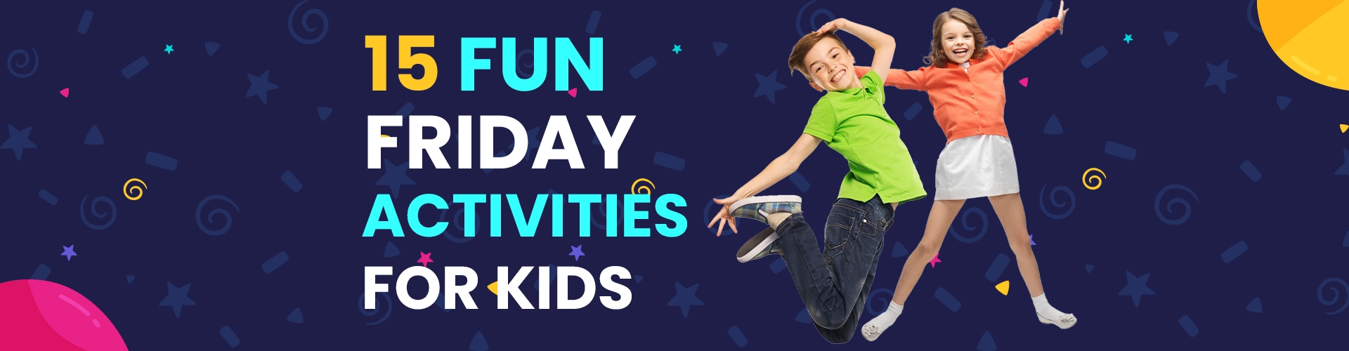 Fun Friday Activities for Kids