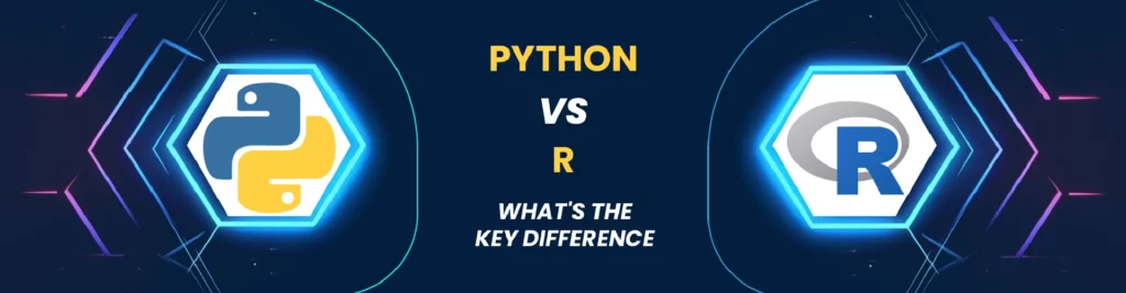 Python vs. R: Know the Key Difference