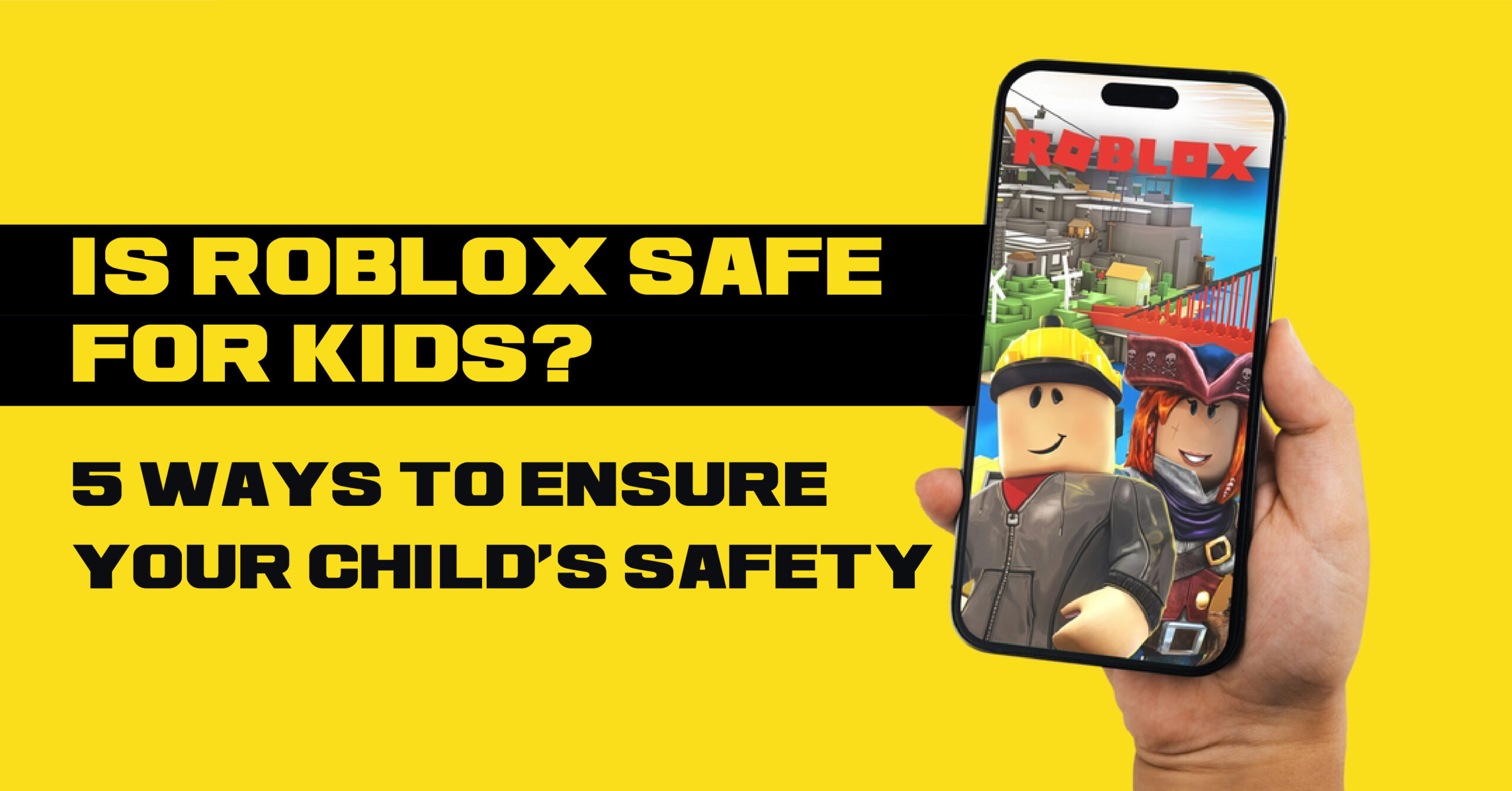 Is Roblox Safe for Kids?: 5 Ways to Ensure Your Child's Safety