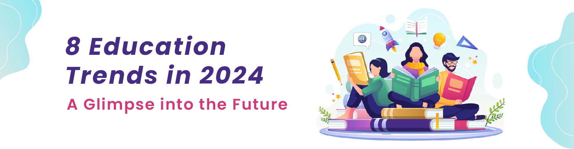 Top 8 Education Trends in 2024