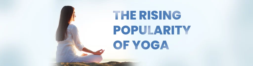 Rising Popularity of Yoga