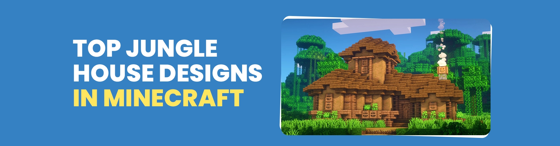Jungle House Designs in Minecraft
