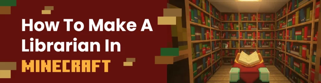 Make A Librarian In Minecraft