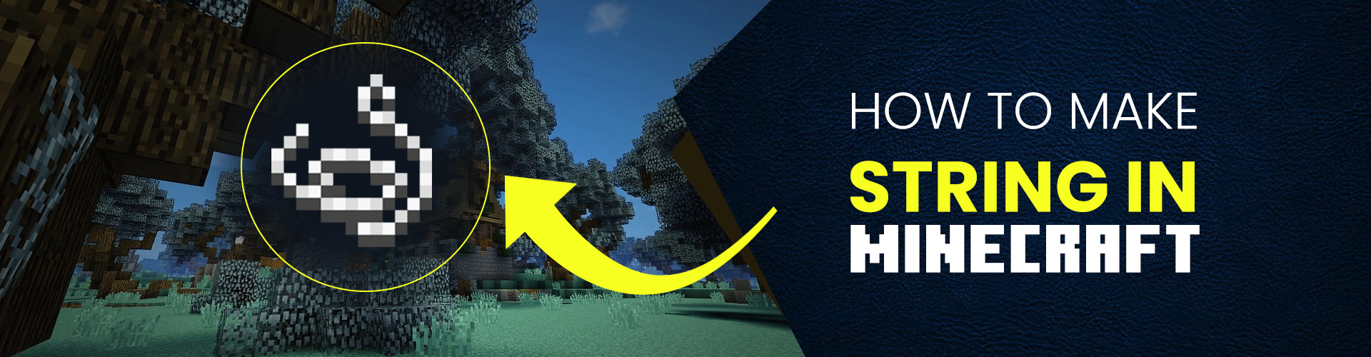 How To Make and Use String In Minecraft
