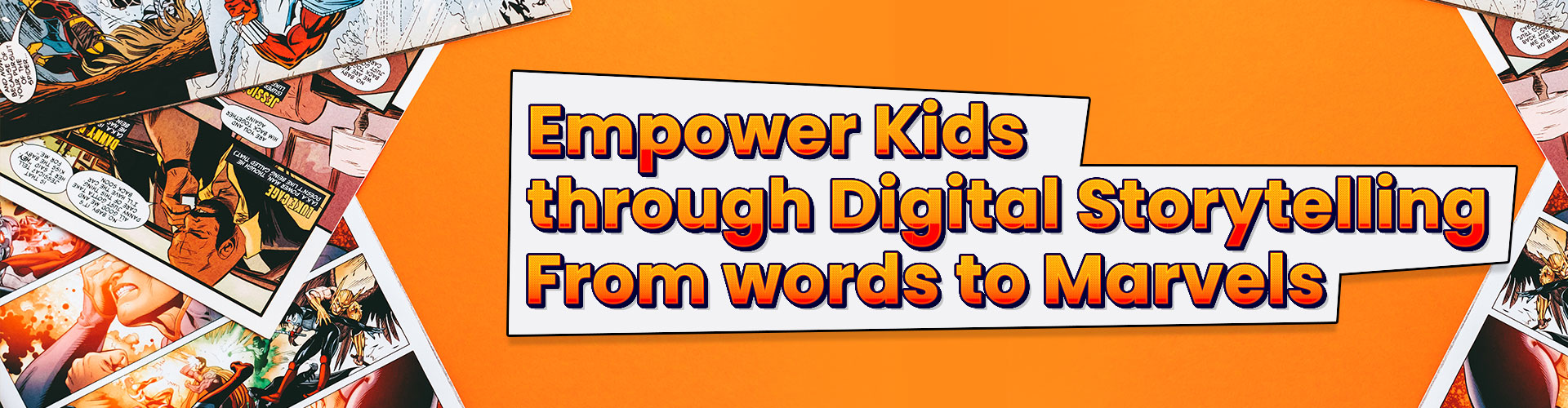 Empower Kids through Digital Storytelling