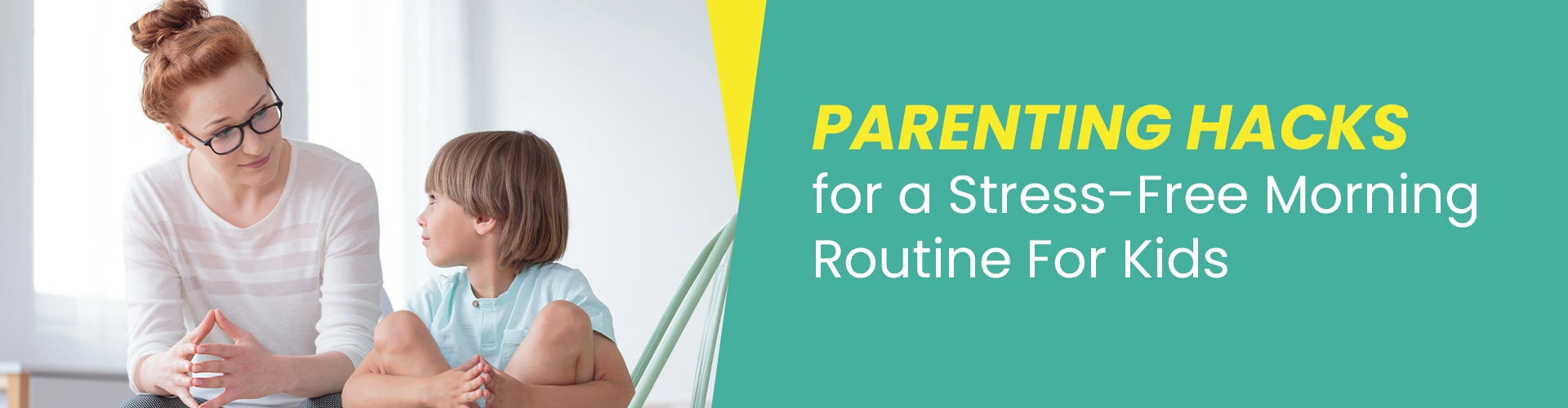 Parenting Hacks For a Stress Free Morning Routine For Kids 2