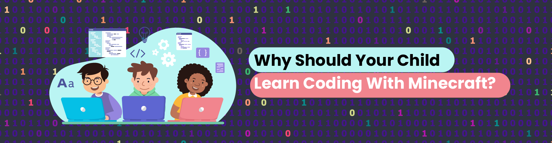 Why Should Your Child Learn Coding With Minecraft?