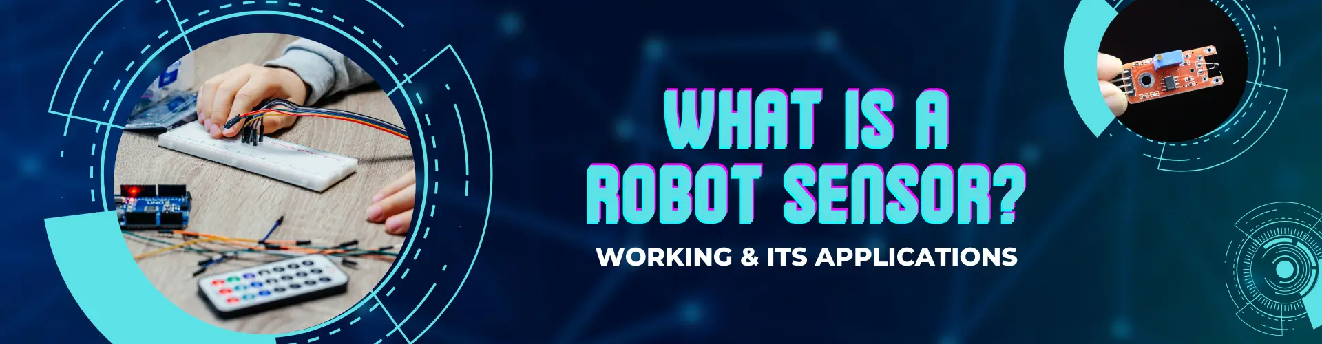 What Is A Robot Sensor? Working & Its Applications