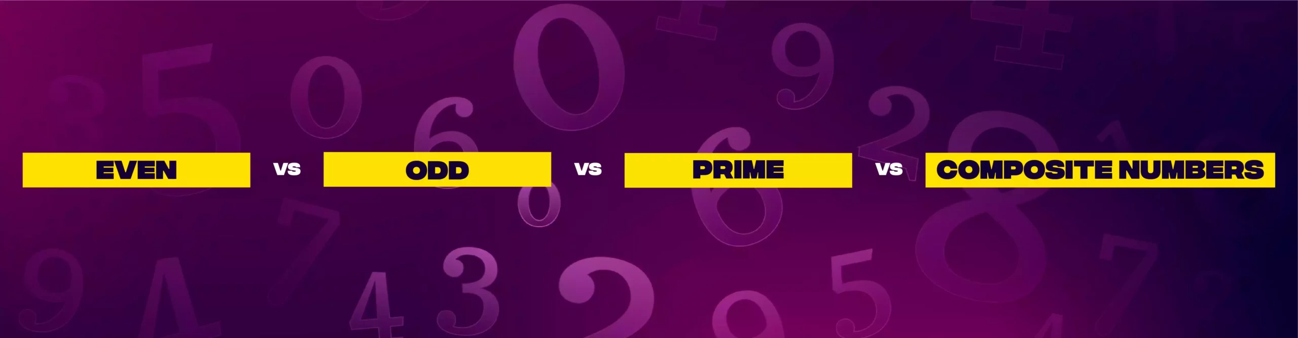 Even vs Odd vs Prime vs Composite Numbers