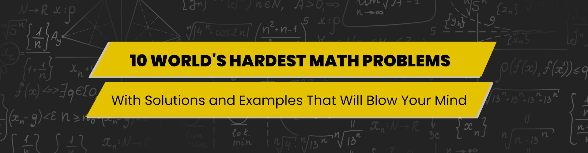 World's Hardest Math Problems With Solutions