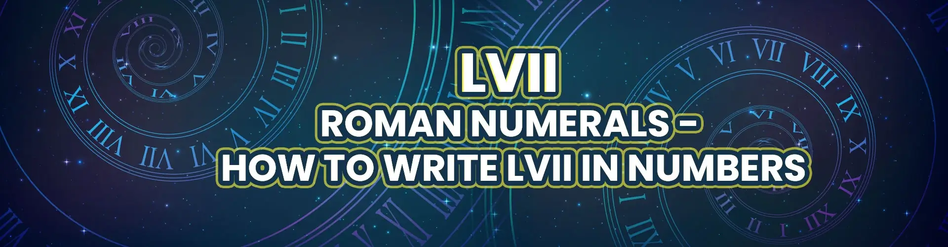 LVII Roman Numerals